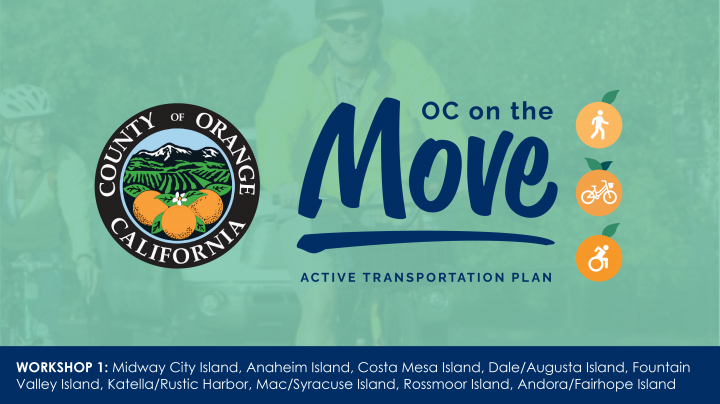Ocpw Maps Active Transportation Plan | Virtual Community Workshop 1 | OC Public ...